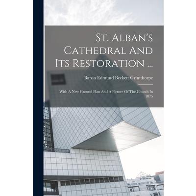 St. Alban's Cathedral And Its Restoration ...