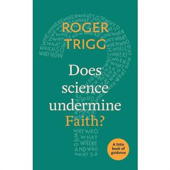 Does Science Undermine Faith?