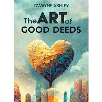 The Art of Good Deeds