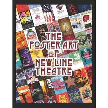 The Poster Art of New Line Theatre