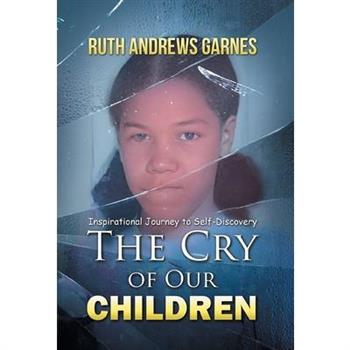 The Cry of Our Children
