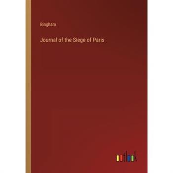 Journal of the Siege of Paris