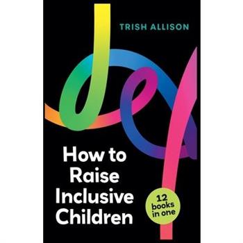 How to Raise Inclusive Children
