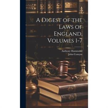 A Digest of the Laws of England, Volumes 1-7