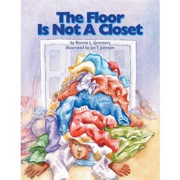 The Floor Is Not a Closet