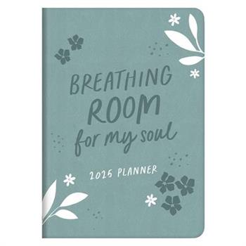 2025 Planner Breathing Room for My Soul