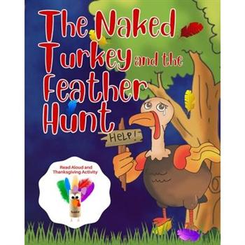 The Naked Turkey and the Feather Hunt