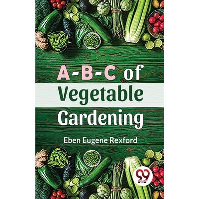 A-B-C Of Vegetable Gardening