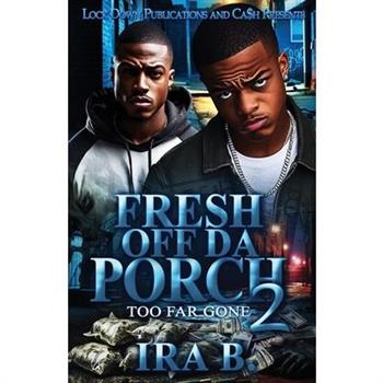 Fresh Off Da Porch 2