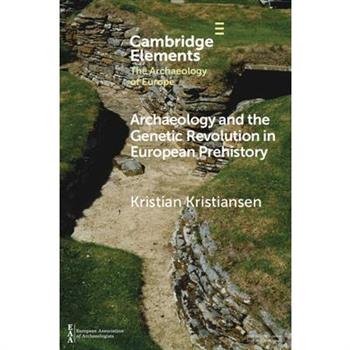 Archaeology and the Genetic Revolution in European Prehistory