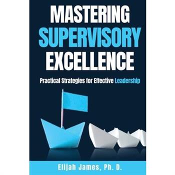 Mastering Supervisory Excellence