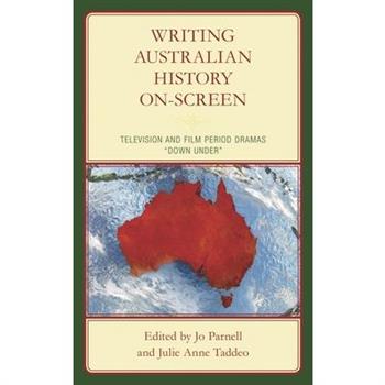Writing Australian History On-Screen