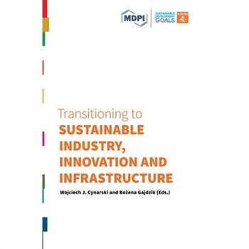Transitioning to Sustainable Industry, Innovation and Infrastructure