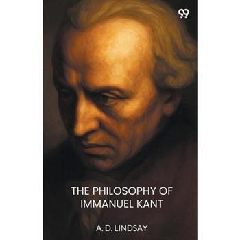 The Philosophy Of Immanuel Kant