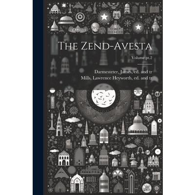 The Zend-Avesta; Volume pt.2