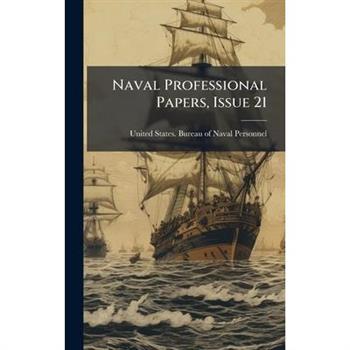 Naval Professional Papers, Issue 21