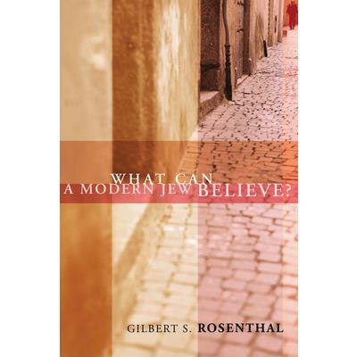 What Can a Modern Jew Believe?