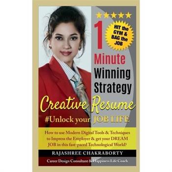 1 Minute Winning Strategy- Creative Resume #Unlock Your Job Life