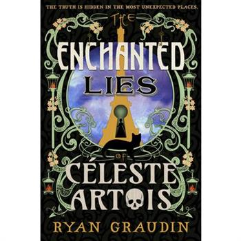 The Enchanted Lies of C矇leste Artois