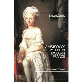 A History of Hygiene in Modern France