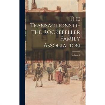 The Transactions of the Rockefeller Family Association; Volume 1