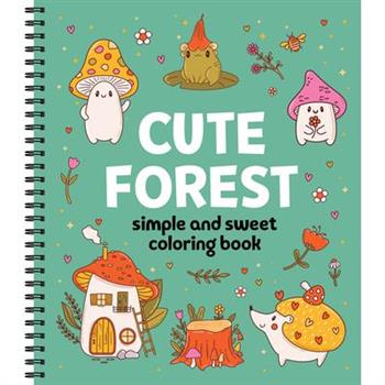Simple and Sweet Coloring Book: Cute Forest