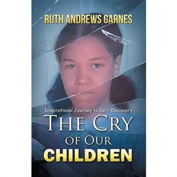 The Cry of Our Children