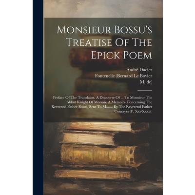 Monsieur Bossu’s Treatise Of The Epick Poem