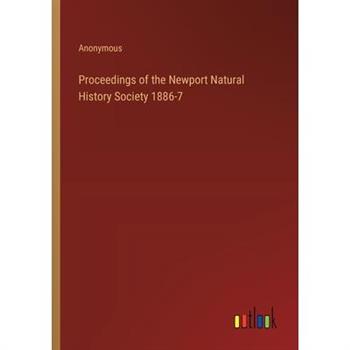 Proceedings of the Newport Natural History Society 1886-7
