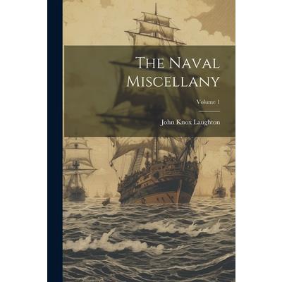 The Naval Miscellany; Volume 1