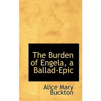 The Burden of Engela, a Ballad-Epic