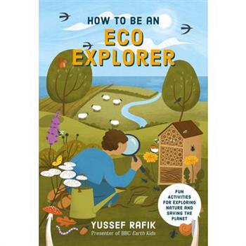 How to Be an Eco Explorer