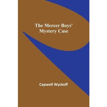 The Mercer Boys’ Mystery Case