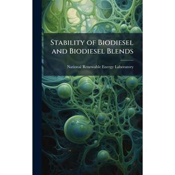 Stability of Biodiesel and Biodiesel Blends
