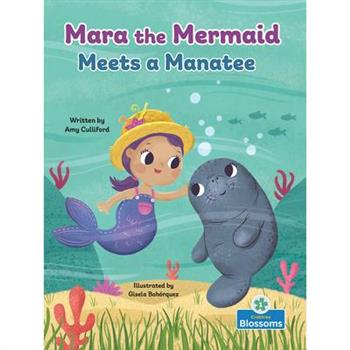 Mara the Mermaid Meets a Manatee