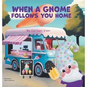 When A Gnome Follows You Home