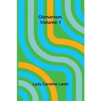 Glenarvon, Volume 1