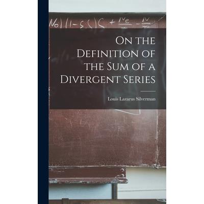 On the Definition of the sum of a Divergent Series