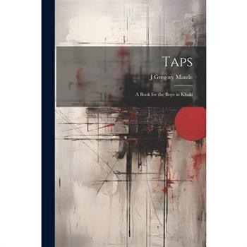 Taps; a Book for the Boys in Khaki