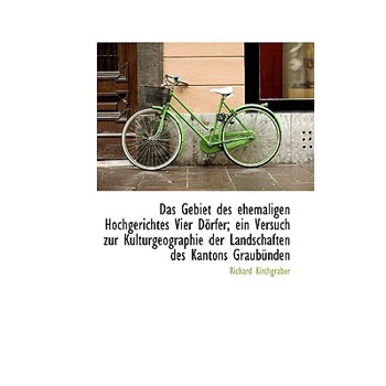Das Gebiet Des Ehemaligen Hochgerichtes Vier Dorfer; Ein Versuch Zur Kulturgeographie Der Landschaft
