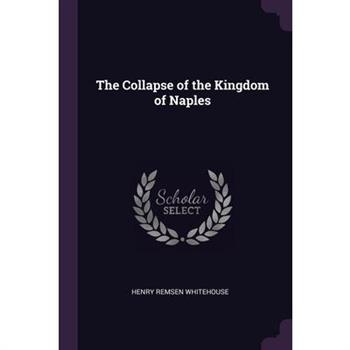 The Collapse of the Kingdom of Naples