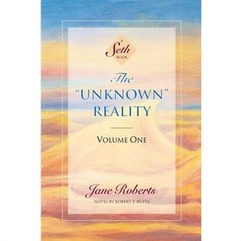 The Unknown Reality, Volume One