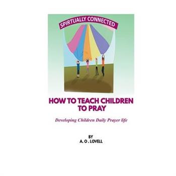 How to Teach Children to Pray