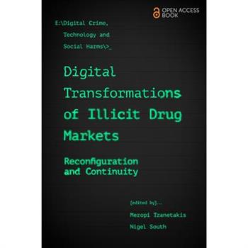 Digital Transformations of Illicit Drug Markets