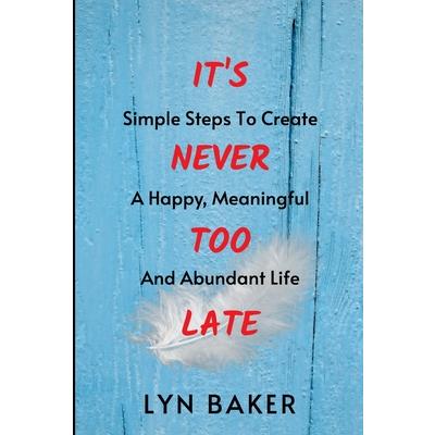 It’s Never Too Late