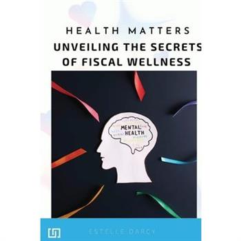 Health Matters Unveiling the Secrets of Fiscal Wellness Investigating the Connection between Public Health Spending and Outcomes