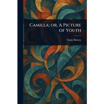 Camilla; or, A Picture of Youth