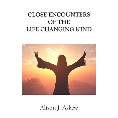 Close Encounters of the Life Changing Kind