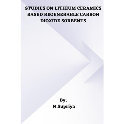 Studies on Lithium Ceramics Based Regenerable Carbon Dioxide Sorbents