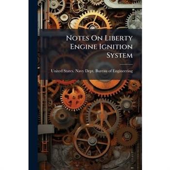Notes On Liberty Engine Ignition System